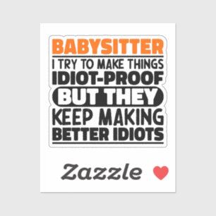Sticker Babysitter J'Essaie De Faire Des Choses Drôle Cita