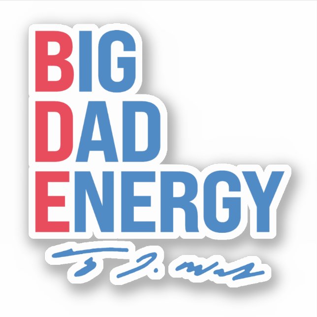 Sticker BDE - Big Dad Energy (Devant)