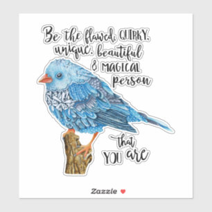 Sticker Be The Flawed Bird
