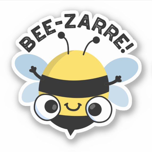Sticker Bee-zarre Funny Bizarre Bee Pun (Devant)