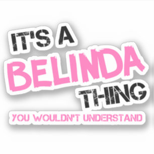 Sticker Belinda chose que vous ne comprendriez pas