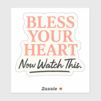 Sticker Bénissez Votre Coeur, Maintenant Regardez Ça