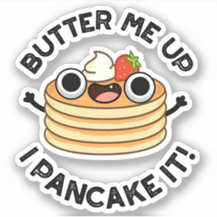 Sticker Beurre-Moi Vers Le Haut Je Pancake It Funny Food P