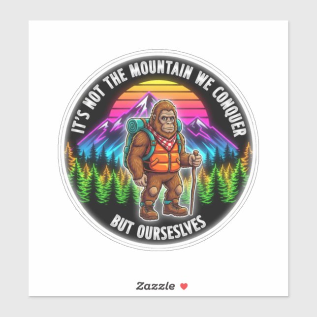 Sticker Bigfoot Hiking-We Conquer Ourselves  (Feuille)