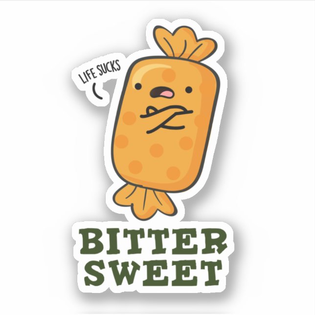 Sticker Bitter Sweet Funny Candy Pun (Devant)