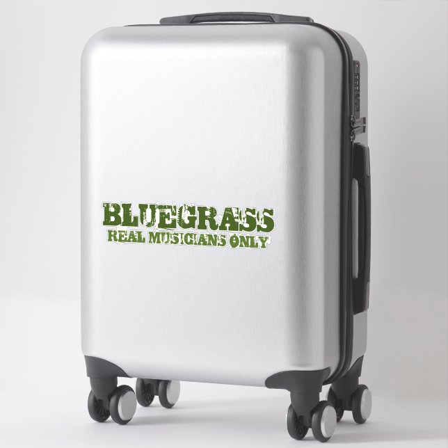 Sticker Bluegrass Musique Real Musiciens Only Rough Texte (Sur valise)