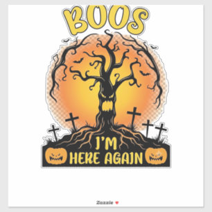 Sticker Boos Je suis ici encore Halloween Arbre Effrayant