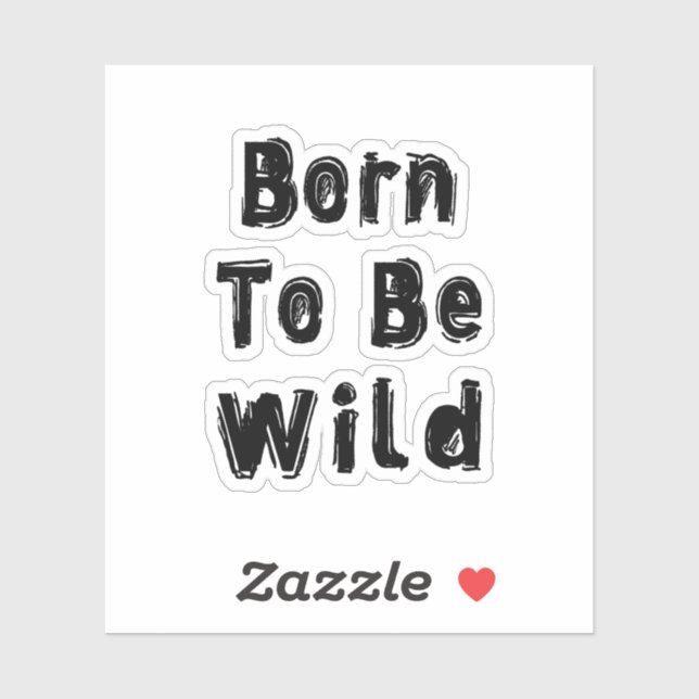Sticker Born to be Wild (Feuille)