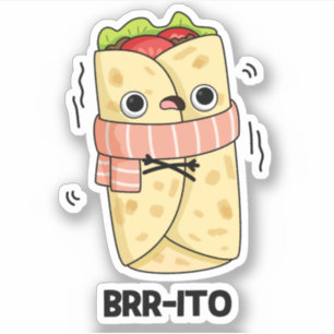 Sticker Brrrito Cute Froid Froid Burrito Pun