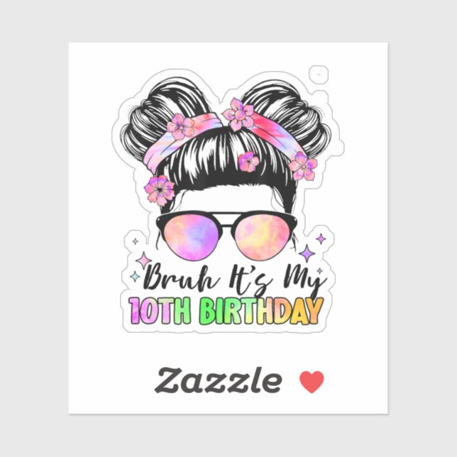 Sticker Bruh C'est mon 10e anniversaire 10 ans (Feuille)