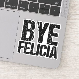 Sticker Bye Felicia Funny Meme