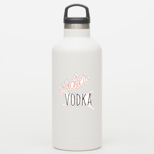 Sticker Ça pourrait être amusant la bouteille d'eau Vodka
