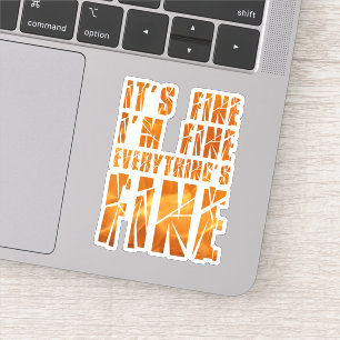 Sticker Ça va, ça va, tout va bien.