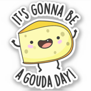 Sticker Ça va être une fête de Gouda amusante Pun au froma