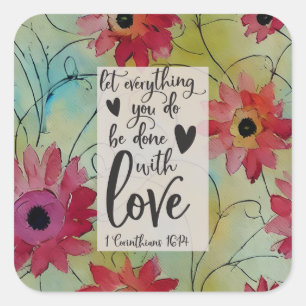 Sticker Carré 1 Corinthiens 16 14 Tout en amour Bible Verse