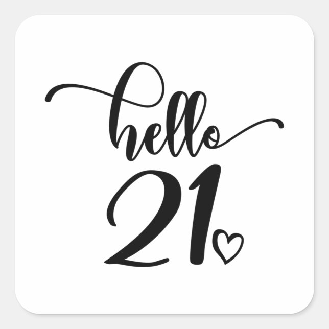 Sticker Carré 21e Anniversaire Femmes Bonjour 21 mignonne 21 ans (Devant)