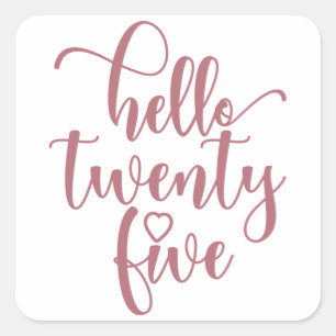 Sticker Carré 25e anniversaire femmes Bonjour 25 mignonne 25 ans