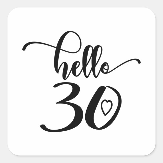 Sticker Carré 30th Birthday Women Hello 30 Cute 30 Years Old (Devant)