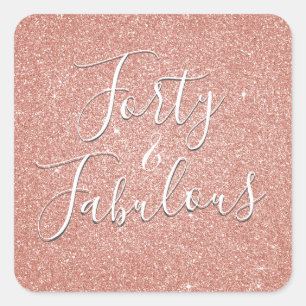 Sticker Carré 40 et la fabuleuse Parties scintillant Rose Gold B