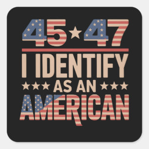 Sticker Carré 45 47 Je m'identifie en tant que président américa