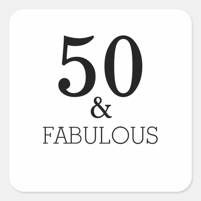 Sticker Carré 50 Et Fabuleuse fête d'anniversaire Noir Blanc Élé (Devant)