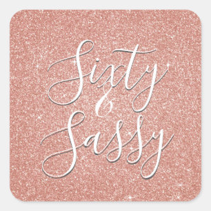 Sticker Carré 60 et Sassy Anniversaire Rose Gold Blush Pink Part