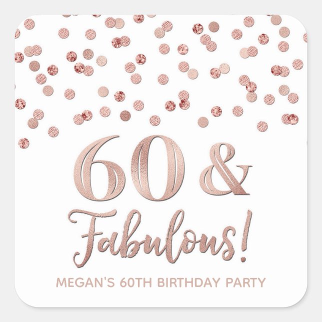 Sticker Carré 60 & Fabuleux Anniversaire Gold Rose Confetti (Devant)