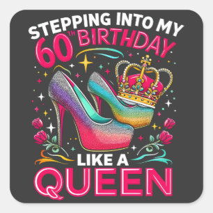 Sticker Carré 60e anniversaire Comme une reine Joyeux 60 ans fem