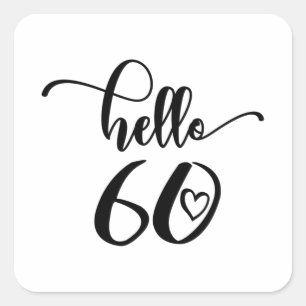 Sticker Carré 60e Anniversaire Femmes Bonjour 60 Mignon 60 Ans
