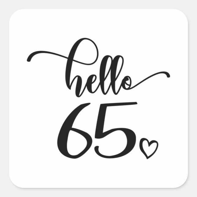 Sticker Carré 65th Birthday Women Hello 65 Cute 65 Years Old (Devant)