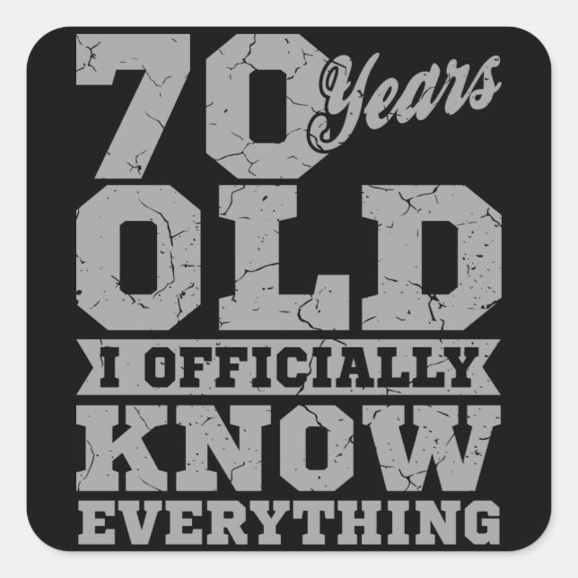 Sticker Carré 70 ANS Âgé 70 Anniversaire Cadeau Papa sait tout (Devant)