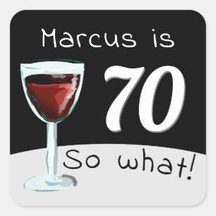 Sticker Carré 70e anniversaire drôle Inspirational Red Wine Man