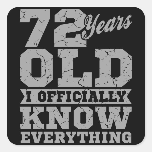 Sticker Carré 72 ANS ÂGÉ 72 Anniversaire Cadeau Papa sait tout (Devant)