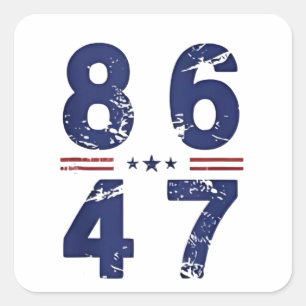 Sticker Carré 86 47 Anti Trump 8647 Style Vintage rétro