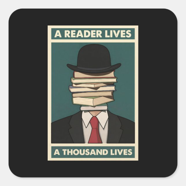 Sticker Carré A Reader Lives a Thousand Lives Bibliophile Wisdom (Devant)