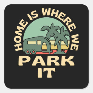 Sticker Carré Accueil C'Est Là Que Nous Pouvons Le Garer Campin