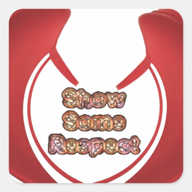 Sticker Carré Afficher un peu de respect Imprimé (Devant)