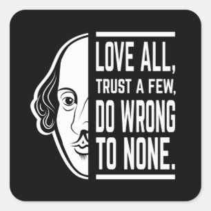 Sticker Carré Aimer Tous Faire Confiance À Quelques Shakespeare 