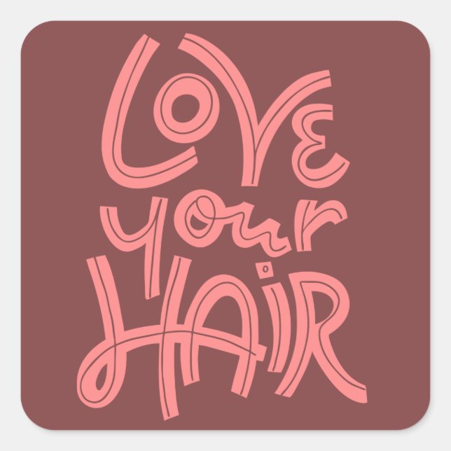 Sticker Carré Aimez vos cheveux (Devant)