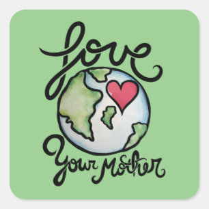 Sticker Carré Aimez votre mère terre