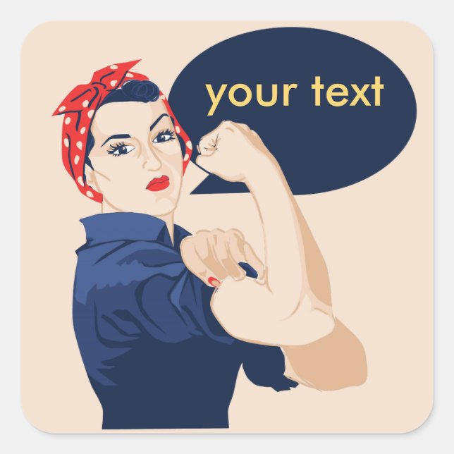 Sticker Carré Ajouter votre propre texte à rosie riveter (Devant)