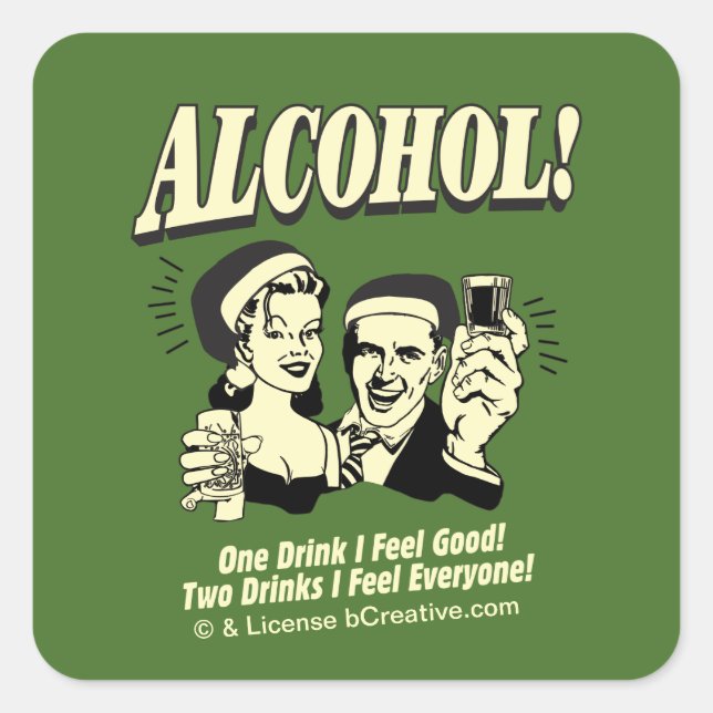 Sticker Carré Alchohol : One Drink Je me sens bien (Devant)