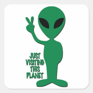 Sticker Carré Alien - Juste de Passage sur Cette Planète