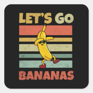 Sticker Carré Allons-y Banana Bananas Enfants amusants