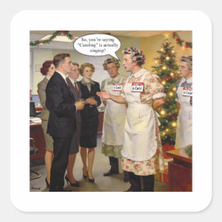 Sticker Carré Alors, vous dites que « chanter des cantiques » es