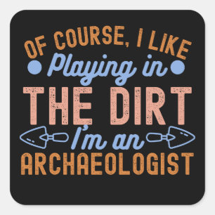 Sticker Carré Amateur d'archéologie, Citation d'archéologie 5