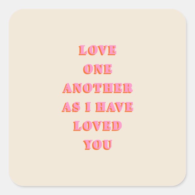 Sticker Carré Amour Un Autre Jean 13 34 Bible Verse Écriture (Devant)