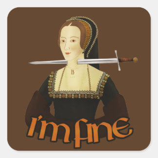 Sticker Carré Anne Boleyn - Je vais bien