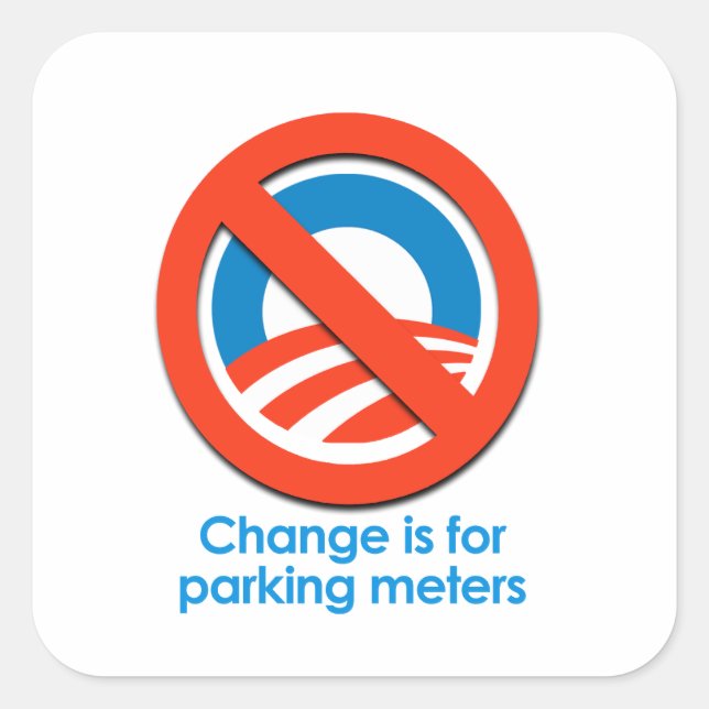 STICKER CARRÉ ANTI-OBAMA - CHANGEMENT POUR LES STATIONNAIRES (Devant)