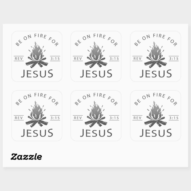 Sticker Carré Apocalypse 3:15 Soyez en feu pour Jésus chrétien (Feuille)